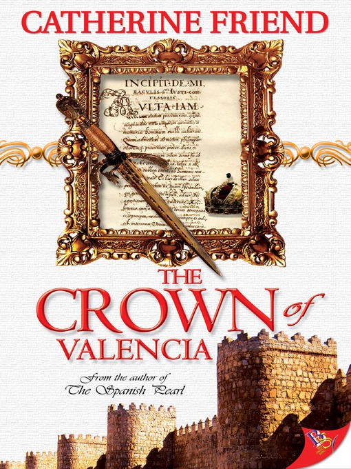 Title details for The Crown of Valencia by Catherine Friend - Available